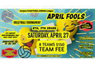 APRIL FOOLS 6th and 7th Grade Volleyball Tournament